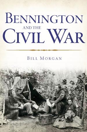 Cover of the book Bennington and the Civil War by Paul D. Rheingold