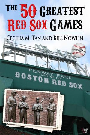 Book cover of The 50 Greatest Red Sox Games: 2013 Edition