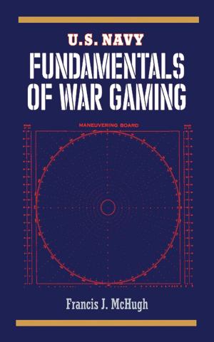 Cover of the book U.S. Navy Fundamentals of War Gaming by Gerry Faust, Steve Love