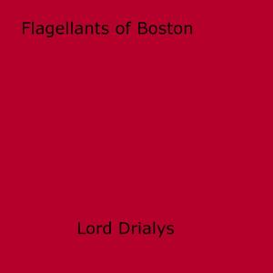 Cover of the book Flagellants of Boston by Louis Kahn Nin