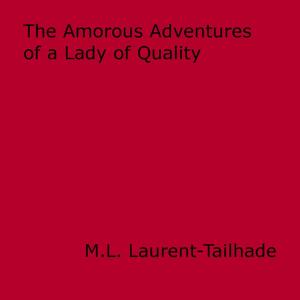 bigCover of the book The Amorous Adventures of a Lady of Quality by 