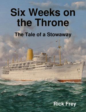 Cover of the book Six Weeks on the Throne: The Tale of a Stowaway by Herman Melville