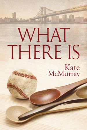 Cover of the book What There Is by M.J. O'Shea