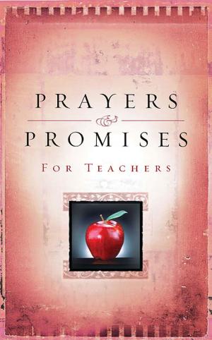 Cover of the book Prayers And Promises For Teachers by Anita C. Donihue