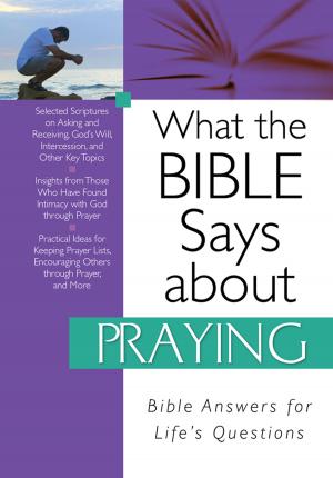 bigCover of the book What the Bible Says about Praying by 