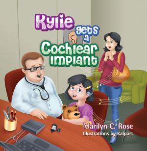 Cover of the book Kylie Gets a Cochlear Implant by Larry Seeley