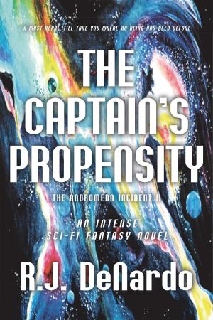 Cover of the book The Captain's Propensity by Robert T. Jeschonek, Ben Baldwin