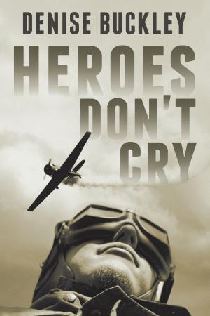 Cover of the book Heroes Don't Cry by Melvin A. Joell