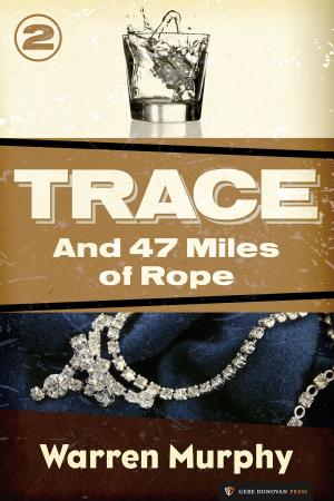 Cover of the book And 47 Miles of Rope by Joe R. Lansdale