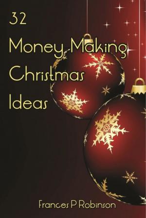 Book cover of 32 Money Making Christmas Ideas