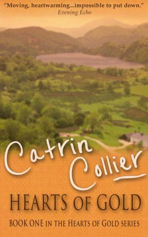 Cover of the book Hearts of Gold by Catrin Collier