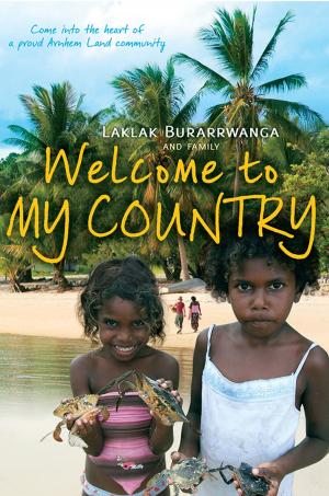 Cover of the book Welcome to My Country by Karen Kingham, Murdoch Books Test Kitchen
