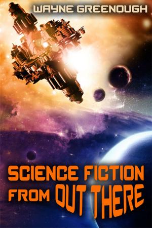 Cover of the book Science Fiction from Out There by Celine Chatillon