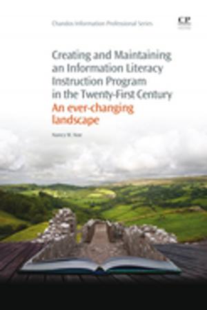 Cover of the book Creating and Maintaining an Information Literacy Instruction Program in the Twenty-First Century by Samantha Tricker, Ray Tricker, (MSc, IEng, FIET, FCIM, FIQA, FIRSE)
