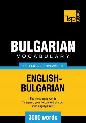 bigCover of the book Bulgarian Vocabulary for English Speakers - 3000 Words by 
