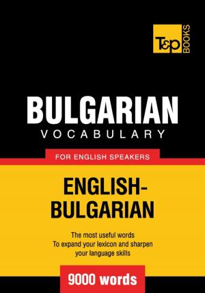 Book cover of Bulgarian Vocabulary for English Speakers - 9000 Words
