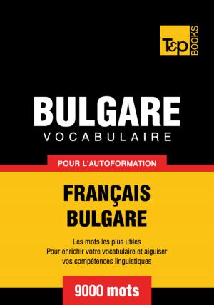 Cover of Vocabulaire Français-Bulgare pour l'autoformation. 9000 mots