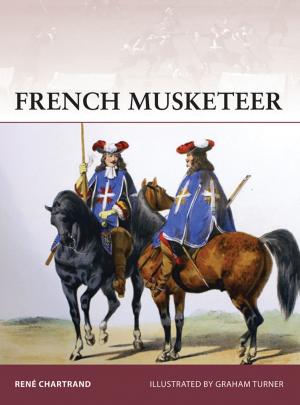 Cover of the book French Musketeer 1622-1775 by Martin Robson