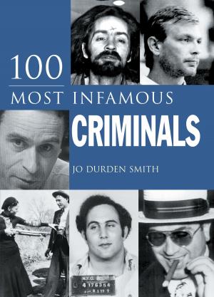 Cover of the book 100 Most Infamous Criminals by Barrington Barber