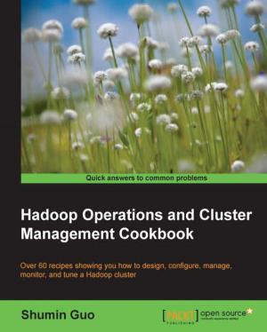 Cover of the book Hadoop Operations and Cluster Management Cookbook by Venita Pereira