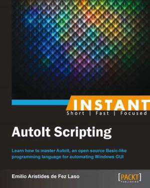Cover of the book Instant AutoIt Scripting by Dalton Iwazaki