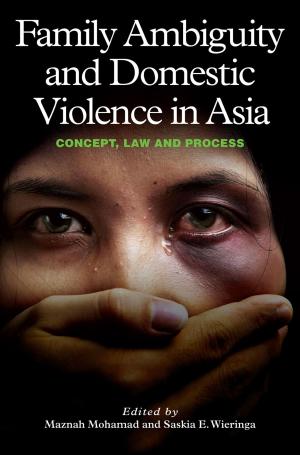 Cover of the book Family Ambiguity and Domestic Violence in Asia by Mark Derby