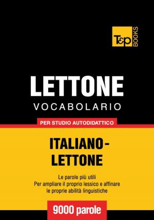 Cover of Vocabolario Italiano-Lettone per studio autodidattico - 9000 parole