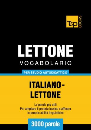 Cover of Vocabolario Italiano-Lettone per studio autodidattico - 3000 parole