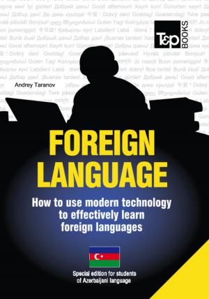 Cover of the book FOREIGN LANGUAGES - How to use modern technology to effectively learn foreign languages by Daniel Welsch