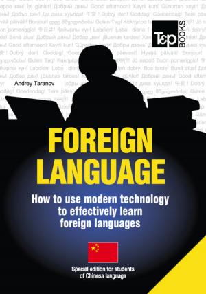 Cover of the book FOREIGN LANGUAGES - How to use modern technology to effectively learn foreign languages by Dennis Weichman