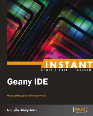 Cover of the book Instant Geany IDE by Thomas Urban, Glyn Astill