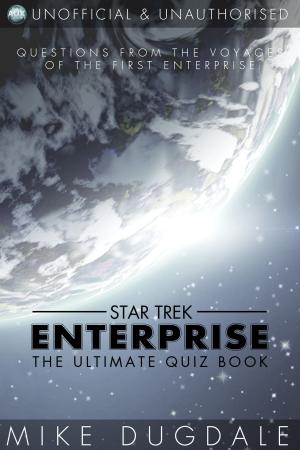 Book cover of Star Trek: Enterprise - The Ultimate Quiz Book