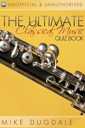 Book cover of The Ultimate Classical Music Quiz Book