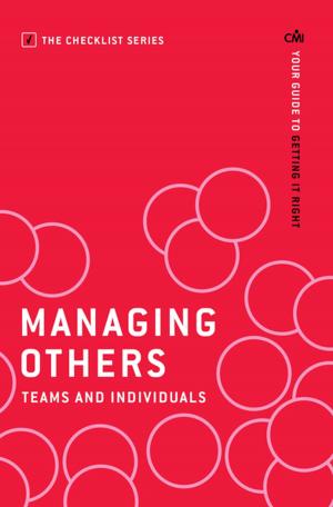 Cover of the book Managing Others: Teams and Individuals by Ben Ambridge