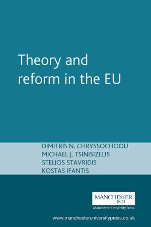Cover of the book Theory and reform in the EU by 