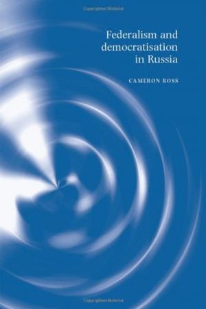 Book cover of Federalism and democratisation in Russia