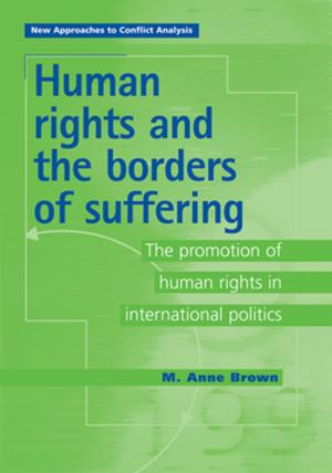 Cover of the book Human Rights and the Borders of Suffering by Ian Campbell