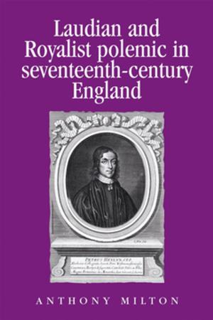 Cover of the book Laudian and Royalist polemic in seventeenth-century England by Rachel Hammersley
