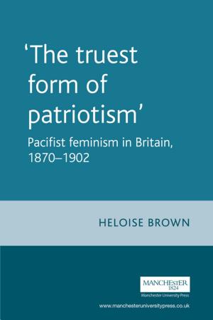 Cover of the book The truest form of patriotism' by 