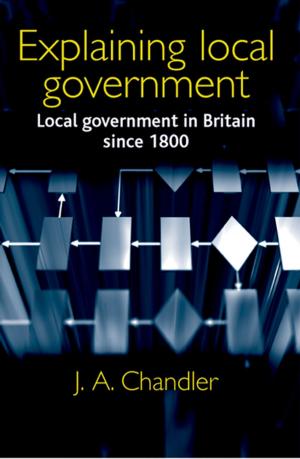 Cover of the book Explaining local government by Hugh Adlington, Tom Lockwood, Gillian Wright
