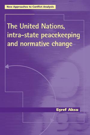 Cover of the book The United Nations, intra-state peacekeeping and normative change by 
