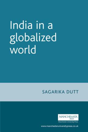 Cover of the book India in a globalized world by Saurabh Dube