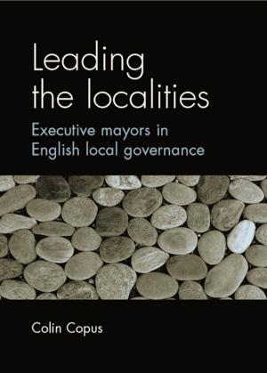 Cover of the book Leading the localities by Peter Davies