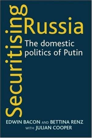 Cover of the book Securitising Russia by John Street, Sanna Inthorn, Martin Scott