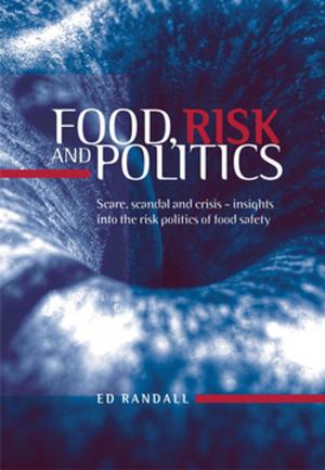 Cover of the book Food, risk and politics by Christopher Baker-Beall