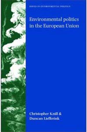 Cover of the book Environmental politics in the European Union by James Naus