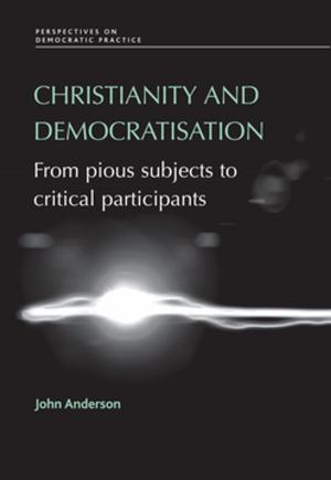 Cover of the book Christianity and democratisation by Anja Dalgaard-Nielsen