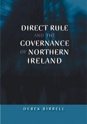 Cover of the book Direct rule and the governance of Northern Ireland by Fulvio Colucci, Giuse Alemanno
