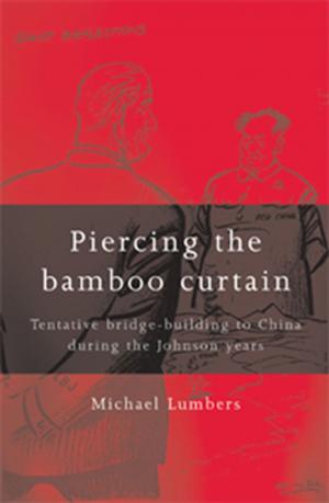 Cover of the book Piercing the bamboo curtain by Declan Burke