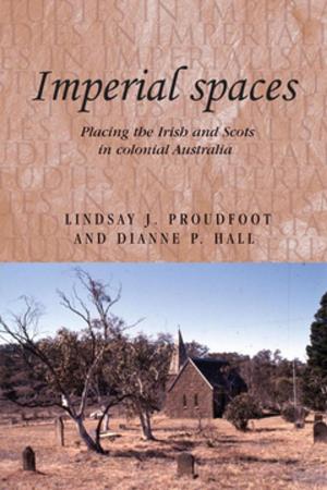 Cover of the book Imperial spaces by Sagarika Dutt